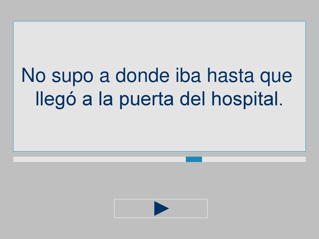 No supo a donde iba hasta que llegó a la puerta del hospital.