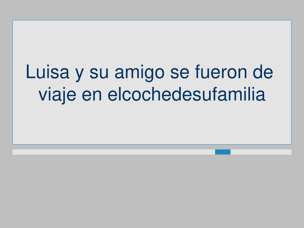 Luisa y su amigo se fueron de viaje en elcochedesufamilia