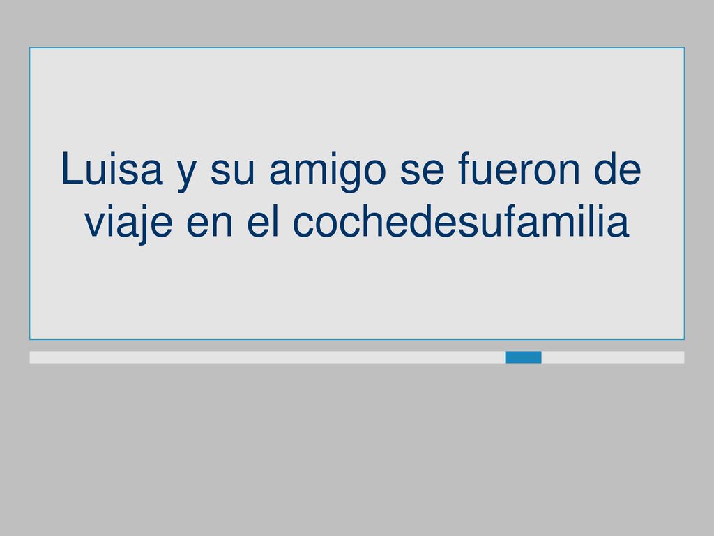 Luisa y su amigo se fueron de viaje en el cochedesufamilia