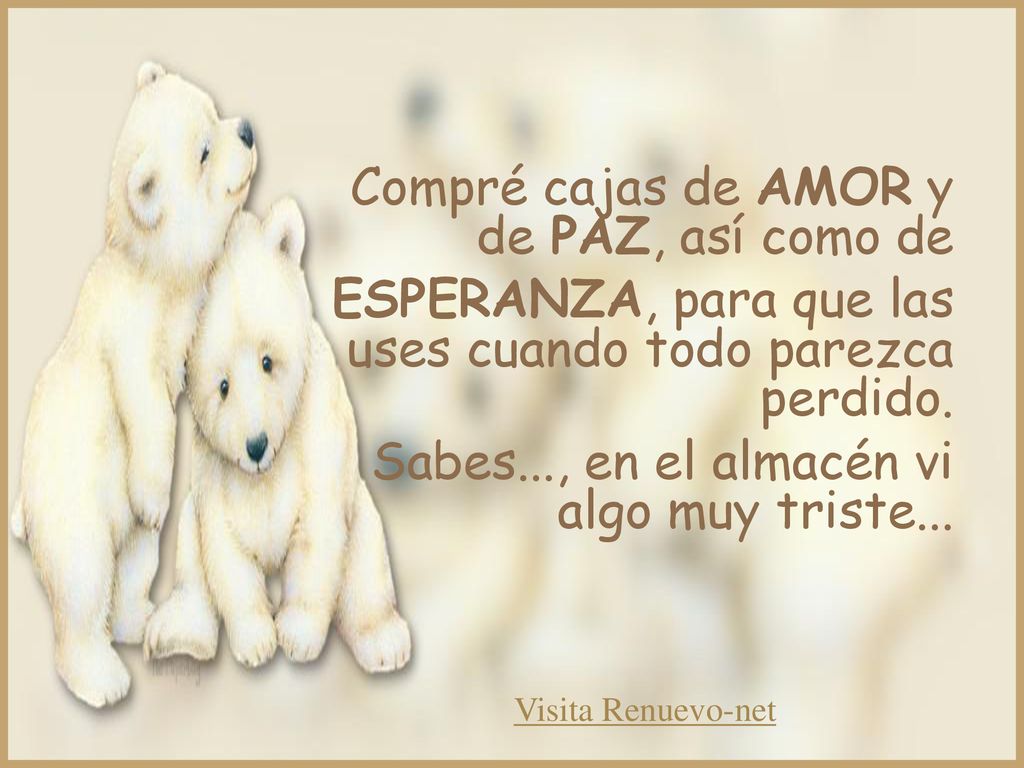 Compré cajas de AMOR y de PAZ, así como de