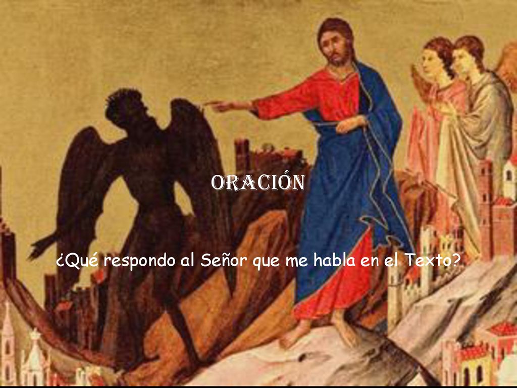 ¿Qué respondo al Señor que me habla en el Texto