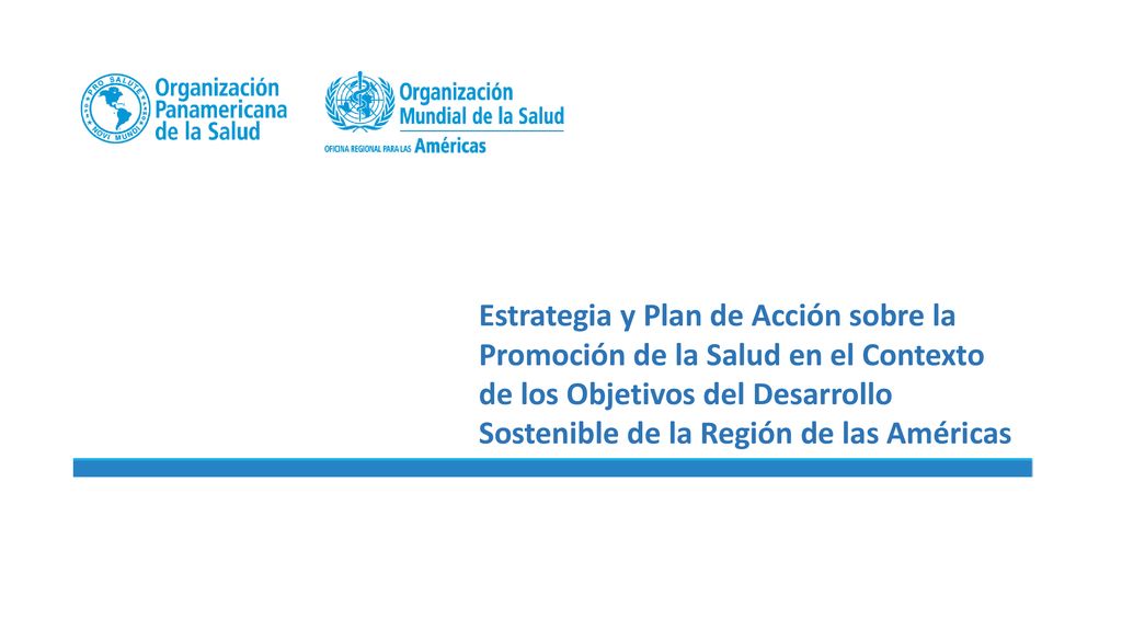 Estrategia y Plan de Acción sobre la Promoción de la Salud en el Contexto de los Objetivos del Desarrollo Sostenible de la Región de las Américas
