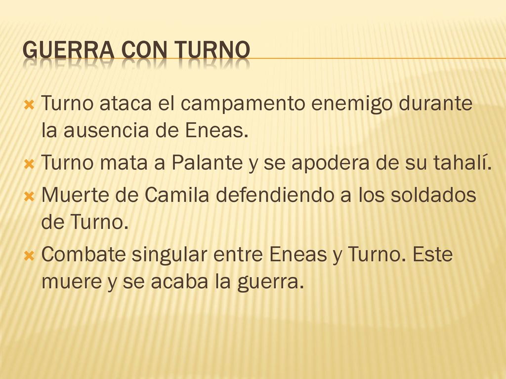 Guerra con turno Turno ataca el campamento enemigo durante la ausencia de Eneas. Turno mata a Palante y se apodera de su tahalí.