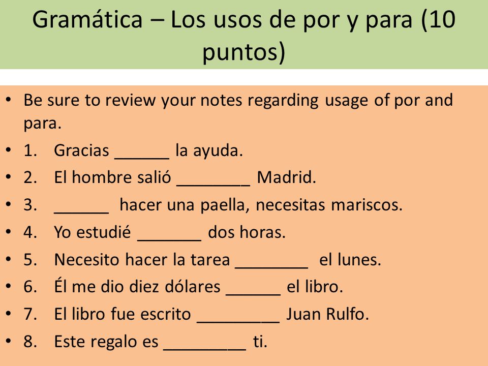 Gramática – Los usos de por y para (10 puntos)
