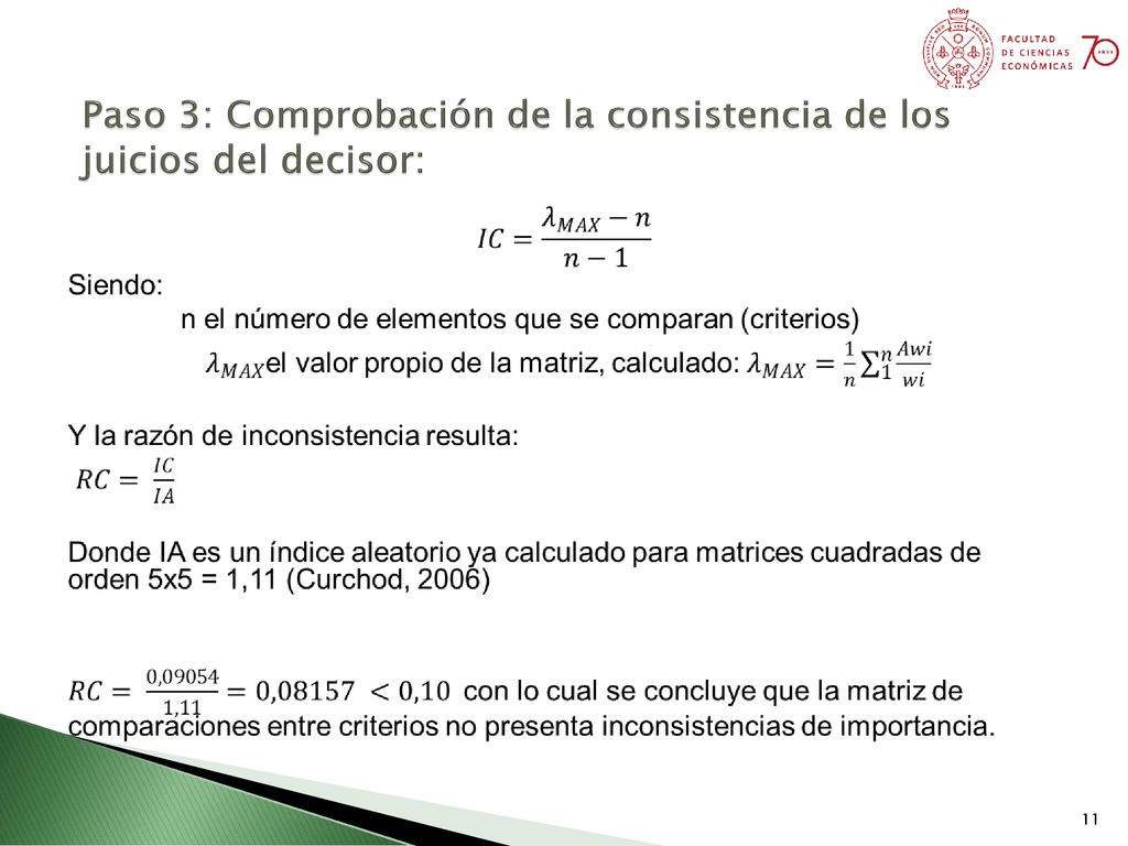 Paso 3: Comprobación de la consistencia de los juicios del decisor: