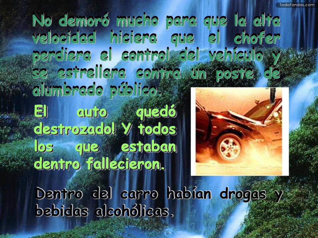 No demoró mucho para que la alta velocidad hiciera que el chofer perdiera el control del vehículo y se estrellara contra un poste de alumbrado público.