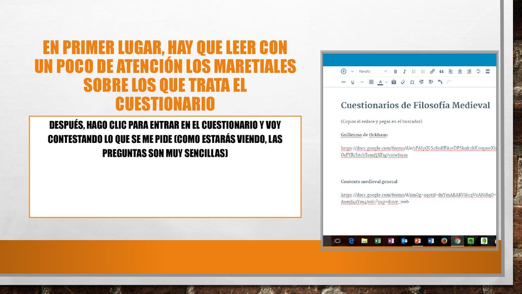 En primer lugar, hay que leer con un poco de atención los maretiales sobre los que trata el cuestionario