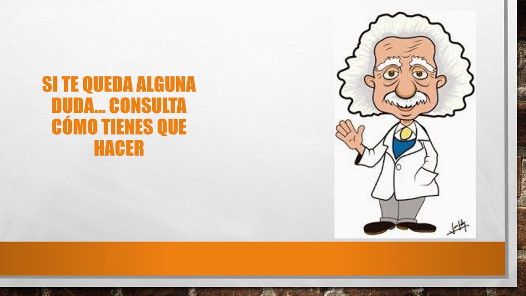 Si te queda alguna duda… consulta cómo tienes que hacer
