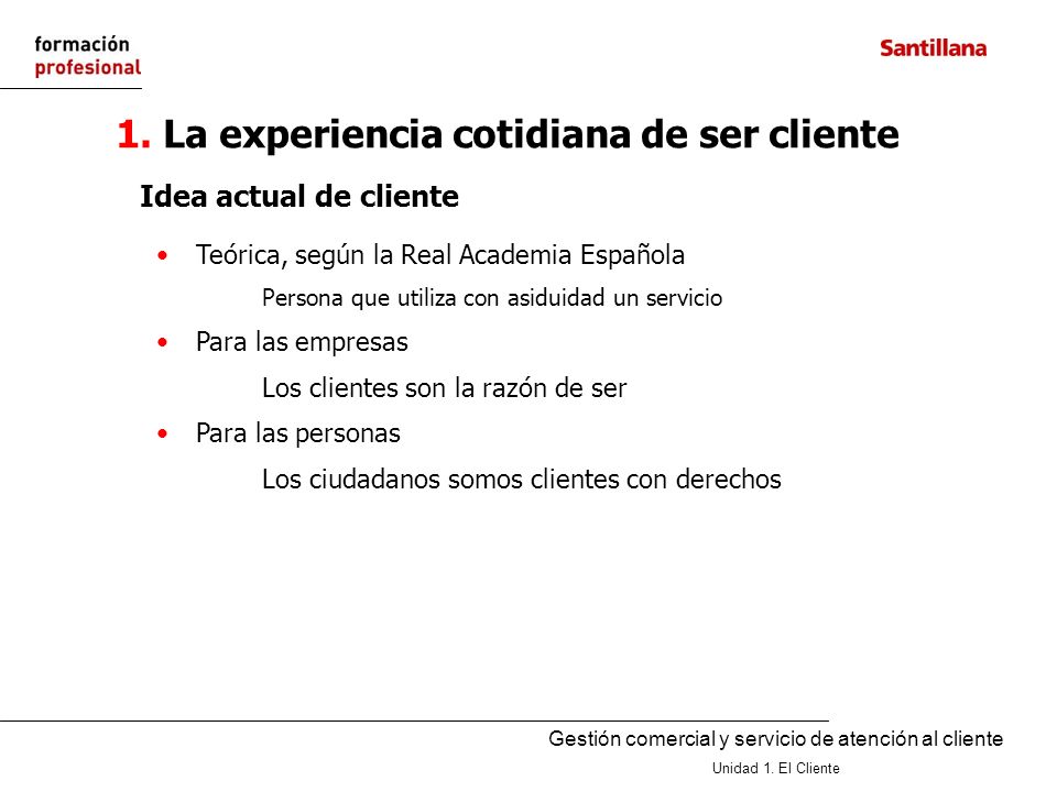 1. La experiencia cotidiana de ser cliente