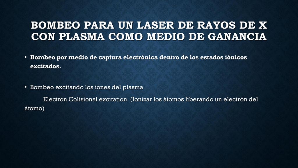 Bombeo para un laser de rayos de x con plasma como medio de ganancia