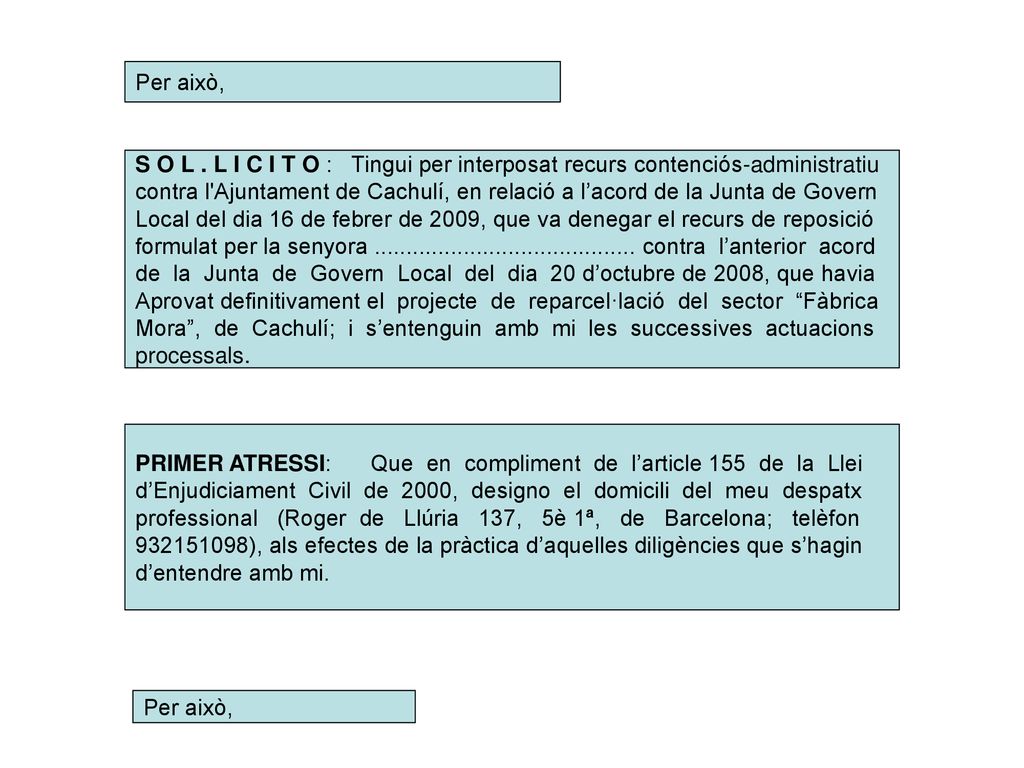 Per això, S O L . L I C I T O : Tingui per interposat recurs contenciós-administratiu.