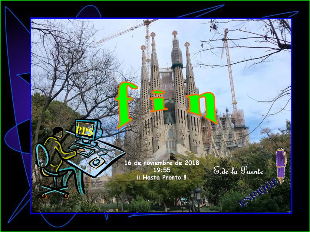 f i n PPS 16 de noviembre de :55 ¡¡ Hasta Pronto !!