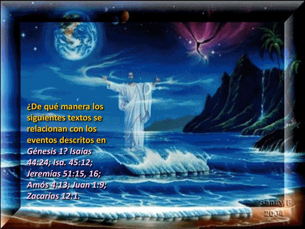¿De qué manera los siguientes textos se relacionan con los eventos descritos en Génesis 1.