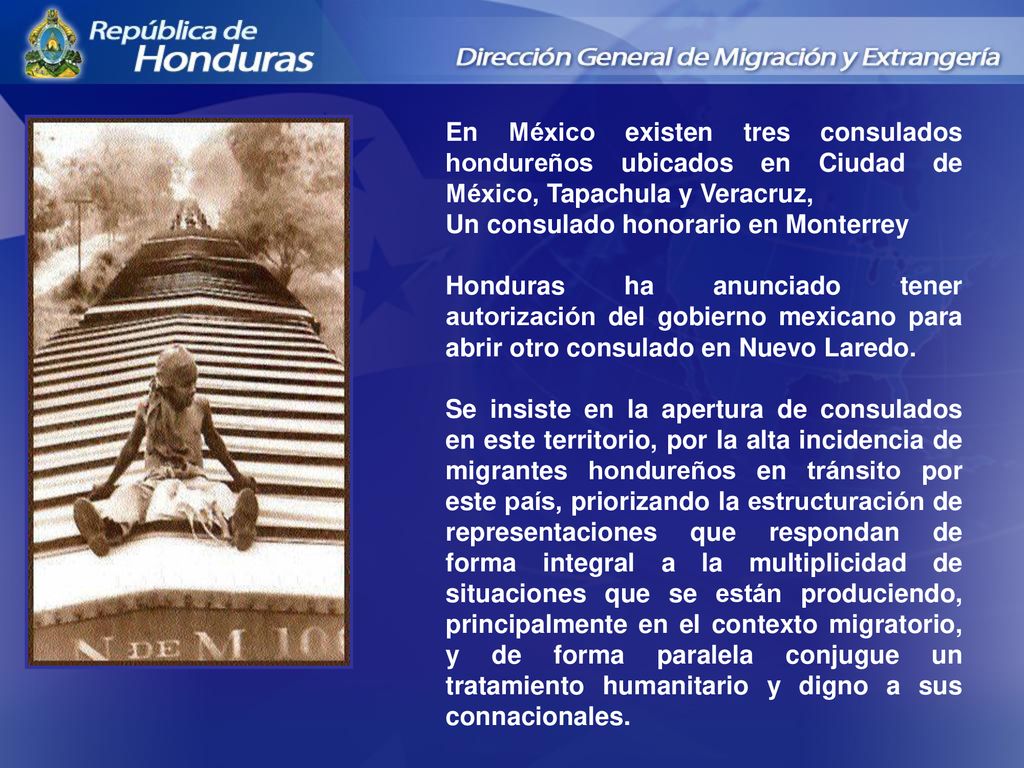 En México existen tres consulados hondureños ubicados en Ciudad de México, Tapachula y Veracruz,