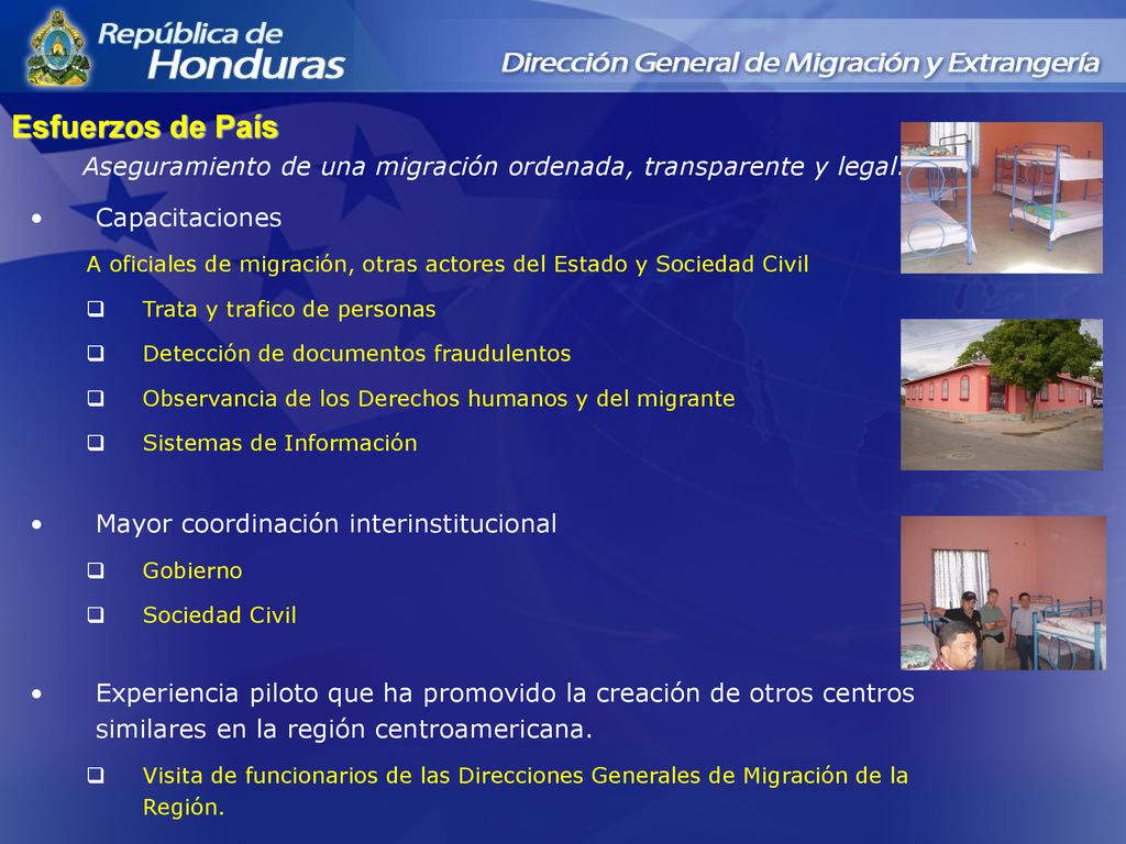 Esfuerzos de País Aseguramiento de una migración ordenada, transparente y legal. Capacitaciones.