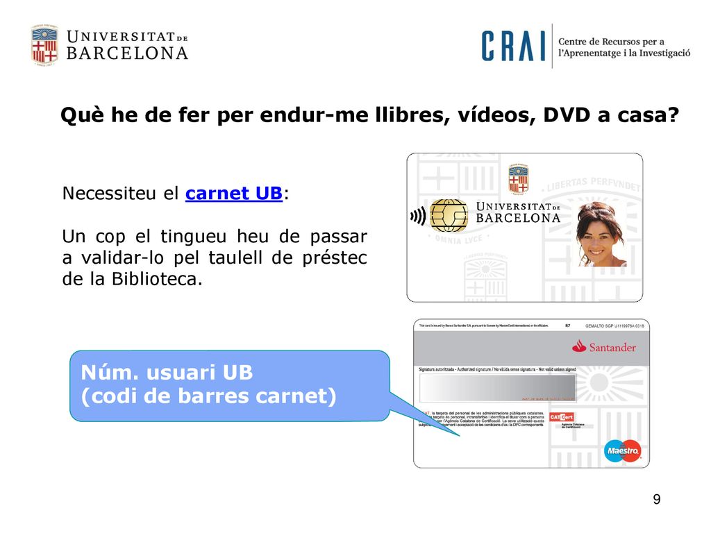 Què he de fer per endur-me llibres, vídeos, DVD a casa