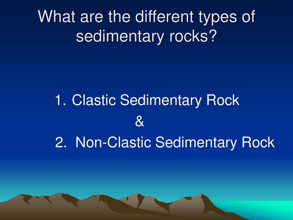 What are the different types of sedimentary rocks
