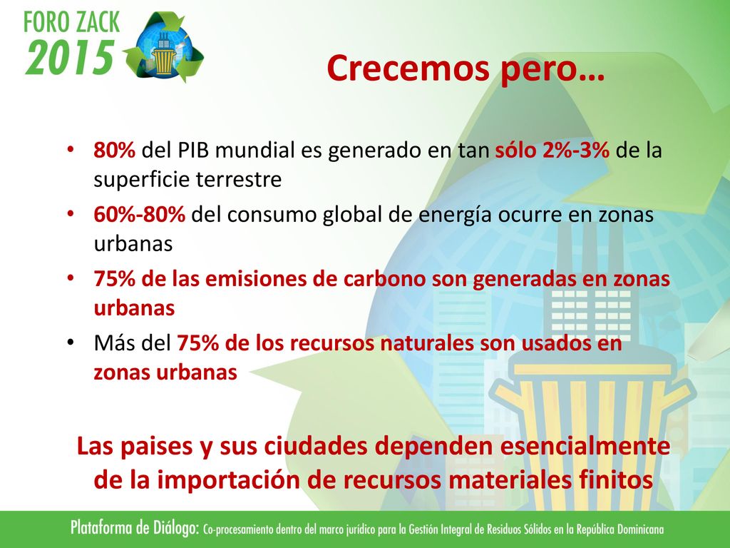 Crecemos pero… 80% del PIB mundial es generado en tan sólo 2%-3% de la superficie terrestre.