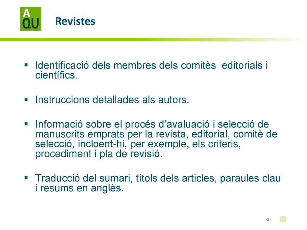Revistes Identificació dels membres dels comitès editorials i científics. Instruccions detallades als autors.