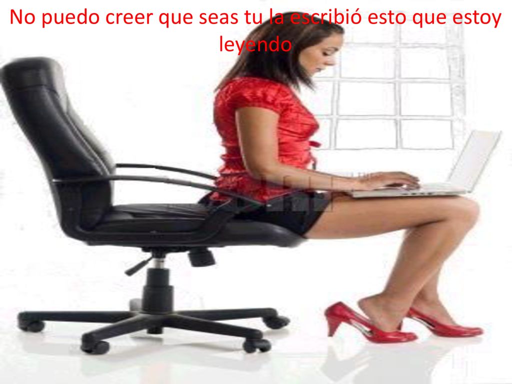No puedo creer que seas tu la escribió esto que estoy leyendo