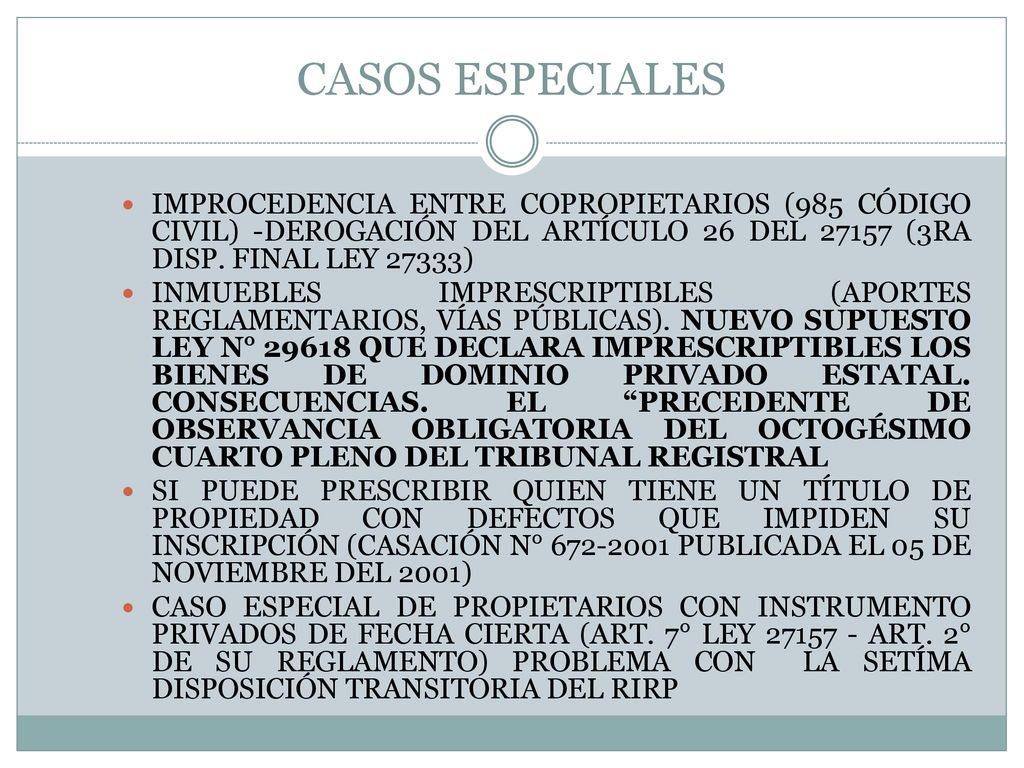 CASOS ESPECIALES IMPROCEDENCIA ENTRE COPROPIETARIOS (985 CÓDIGO CIVIL) -DEROGACIÓN DEL ARTÍCULO 26 DEL (3RA DISP. FINAL LEY 27333)