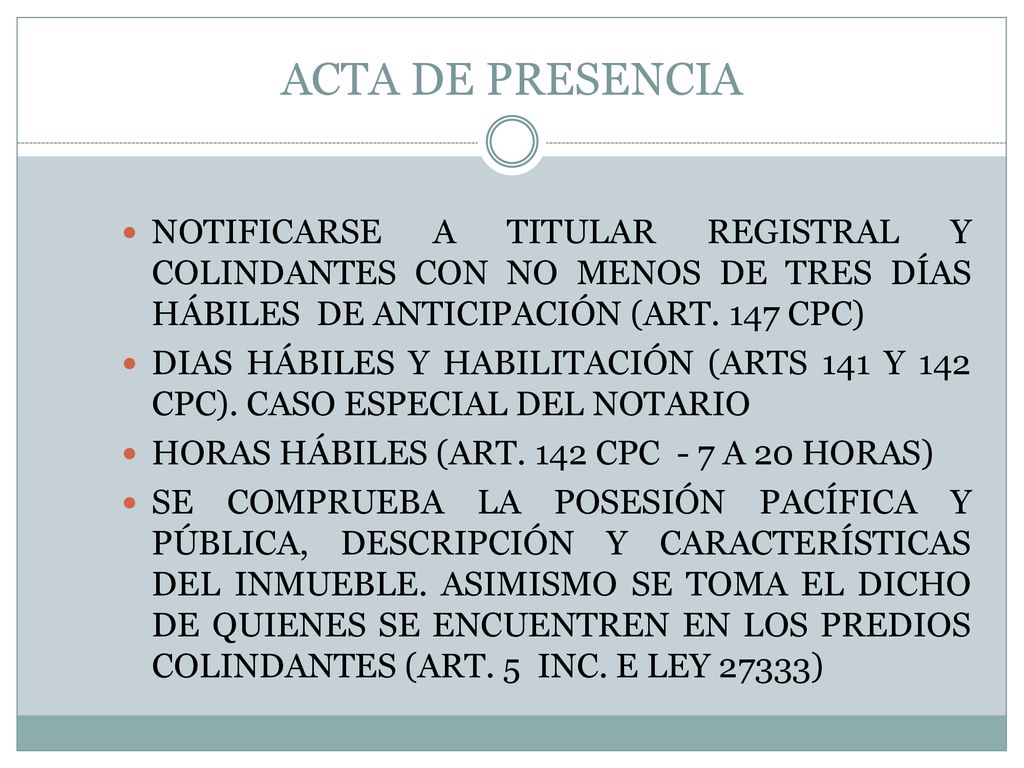ACTA DE PRESENCIA NOTIFICARSE A TITULAR REGISTRAL Y COLINDANTES CON NO MENOS DE TRES DÍAS HÁBILES DE ANTICIPACIÓN (ART. 147 CPC)