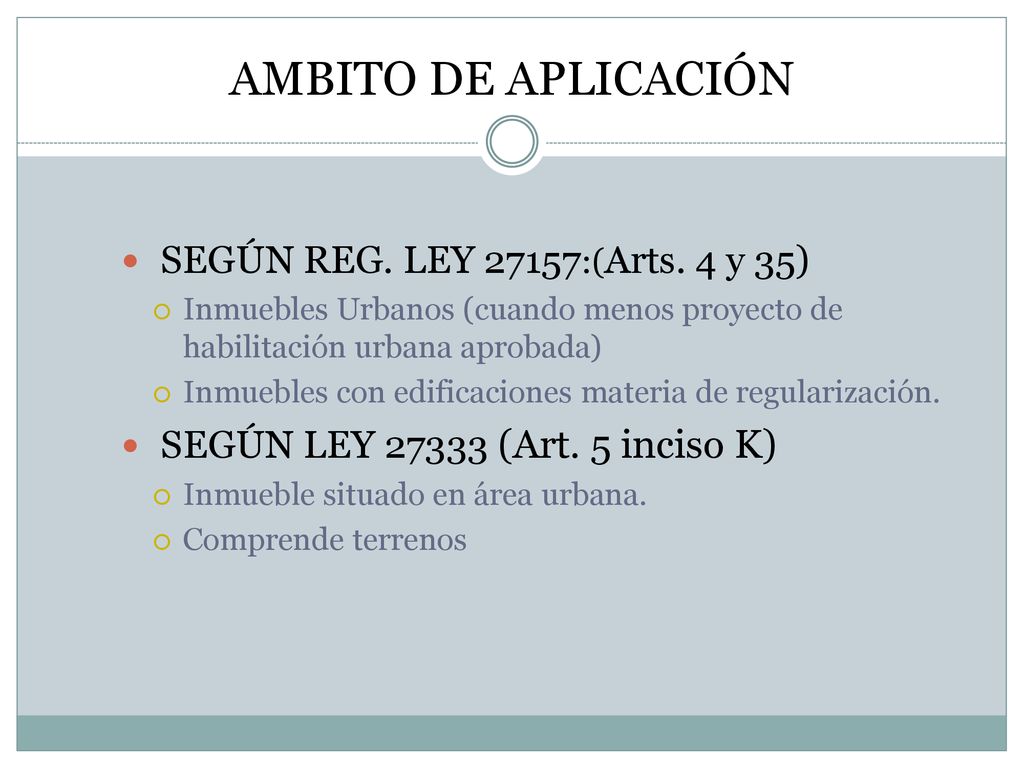 AMBITO DE APLICACIÓN SEGÚN REG. LEY 27157:(Arts. 4 y 35)