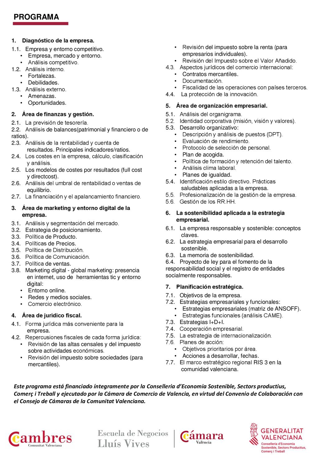 PROGRAMA Diagnóstico de la empresa Empresa y entorno competitivo. Revisión del impuesto sobre la renta (para empresarios individuales).