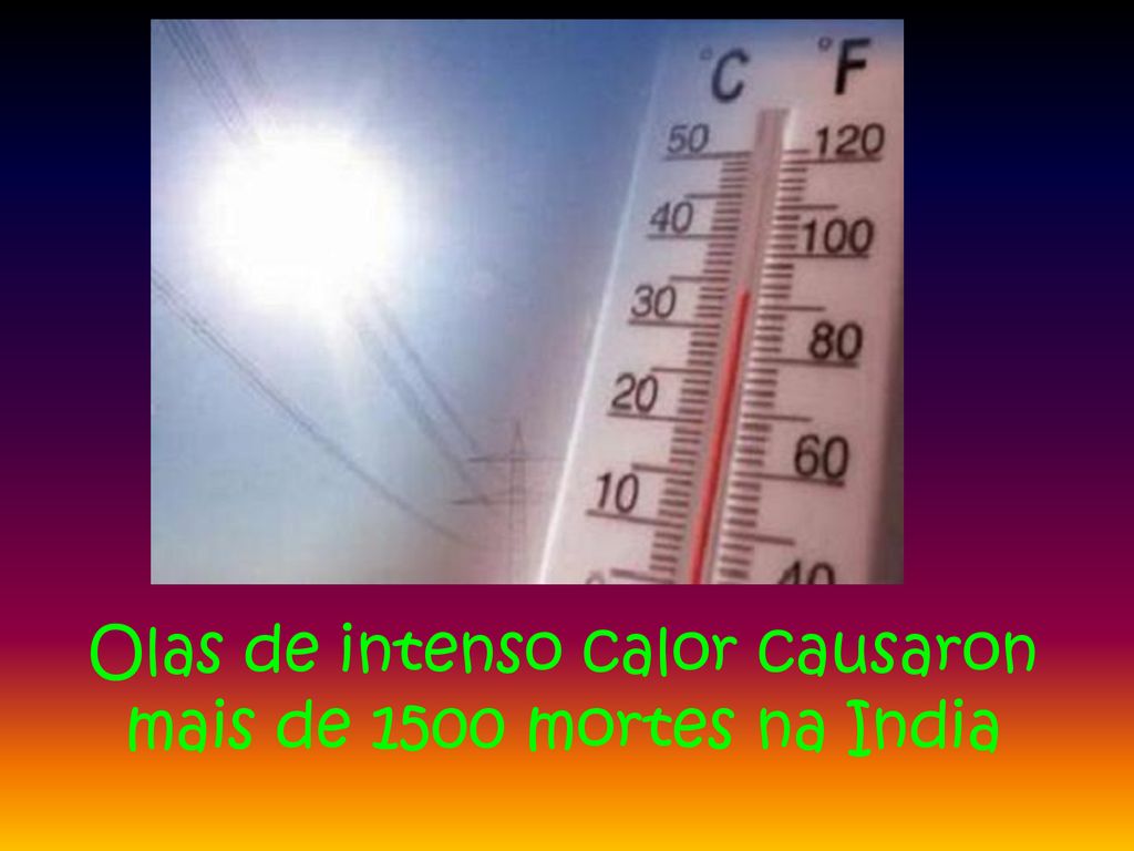 Olas de intenso calor causaron mais de 1500 mortes na India