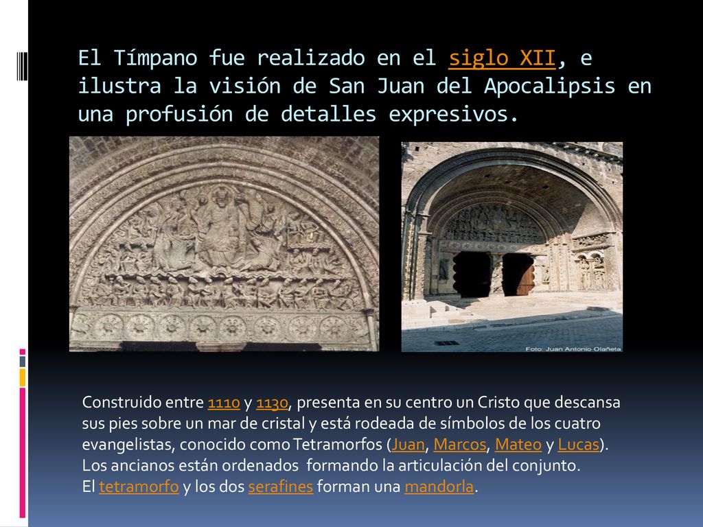 El Tímpano fue realizado en el siglo XII, e ilustra la visión de San Juan del Apocalipsis en una profusión de detalles expresivos.