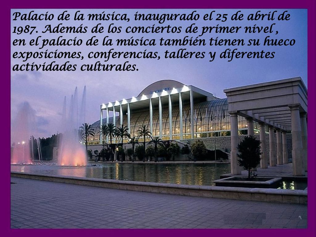 Palacio de la música, inaugurado el 25 de abril de 1987