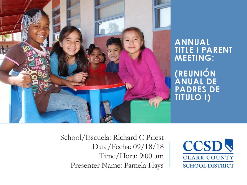 Title I Parent Meeting: (Reunión Anual de Padres de Titulo I)