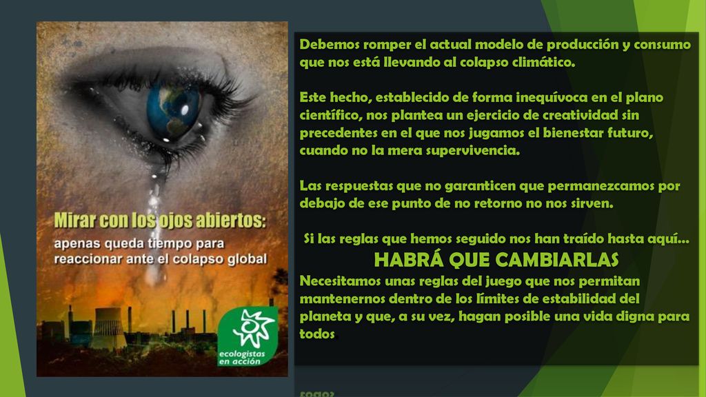 Debemos romper el actual modelo de producción y consumo que nos está llevando al colapso climático.