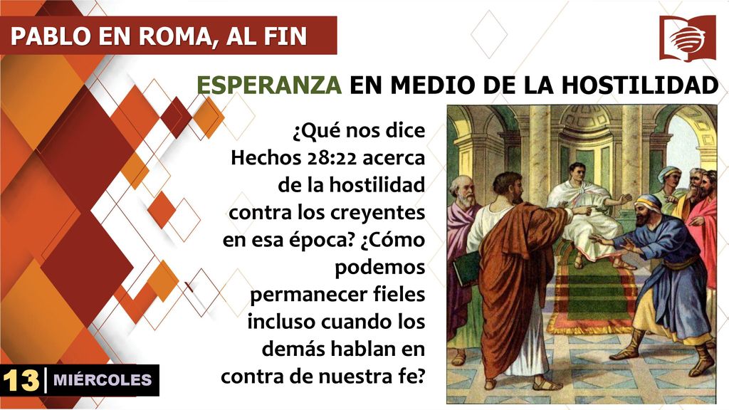 13 PABLO EN ROMA, AL FIN ESPERANZA EN MEDIO DE LA HOSTILIDAD