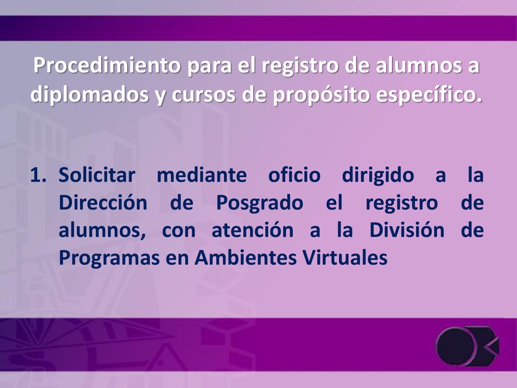 Procedimiento para el registro de alumnos a diplomados y cursos de propósito específico.
