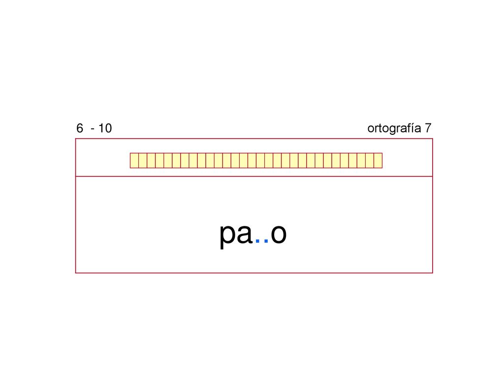 ortografía 7 pa..o b v h g j ll y