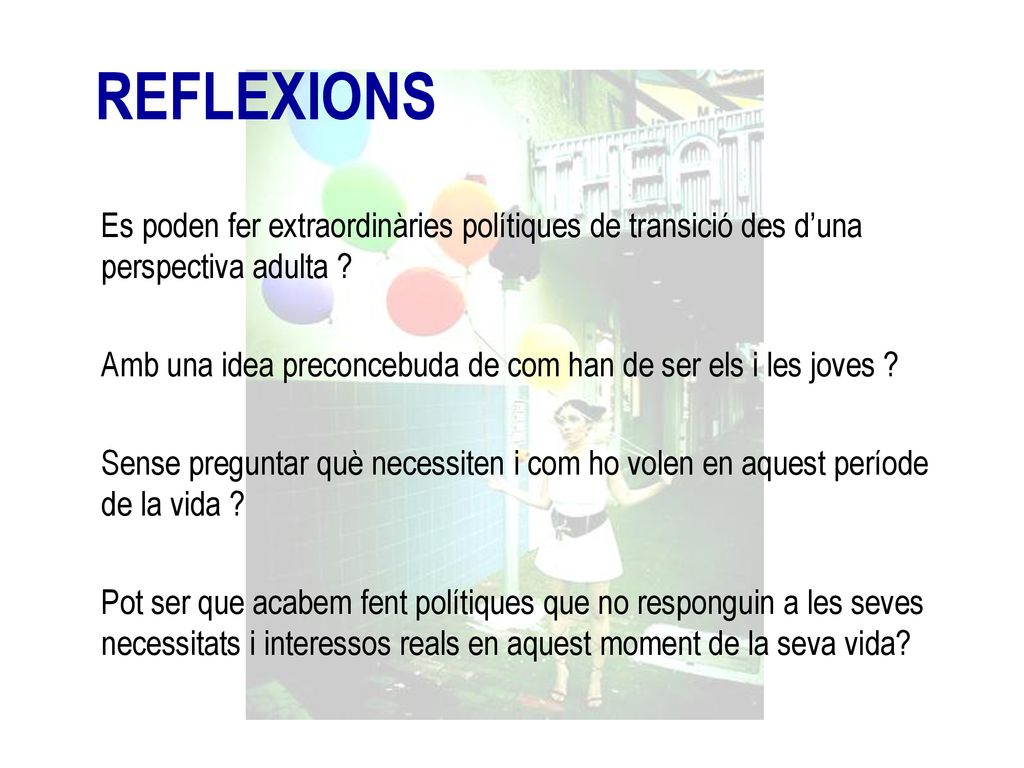 REFLEXIONS Es poden fer extraordinàries polítiques de transició des d’una perspectiva adulta