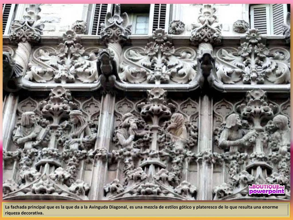 La fachada principal que es la que da a la Avinguda Diagonal, es una mezcla de estilos gótico y plateresco de lo que resulta una enorme riqueza decorativa.