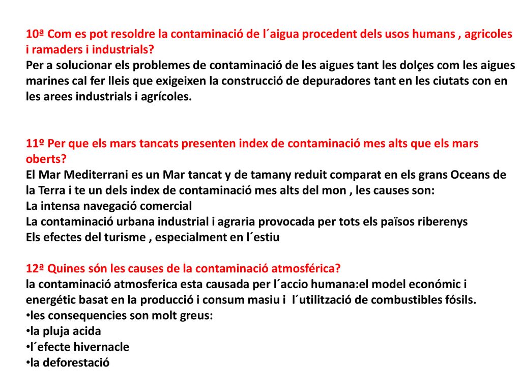 10ª Com es pot resoldre la contaminació de l´aigua procedent dels usos humans , agricoles i ramaders i industrials