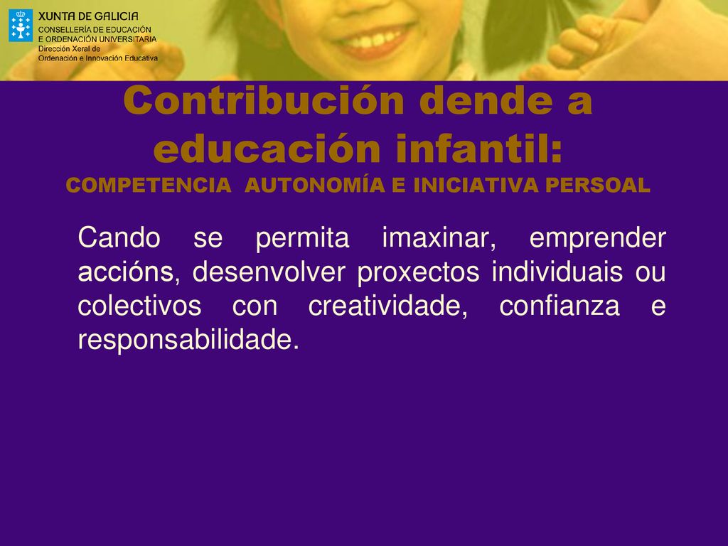 Contribución dende a educación infantil: COMPETENCIA AUTONOMÍA E INICIATIVA PERSOAL
