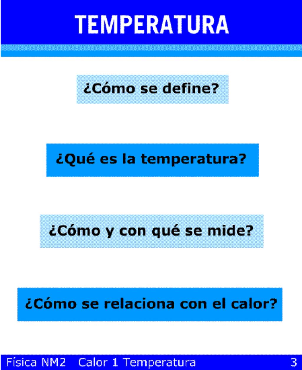 Gracias al tacto podemos saber si algo está frío o caliente, de un modo bastante eficiente, por lo menos para desenvolvernos en la vida diaria y sobrevivir.