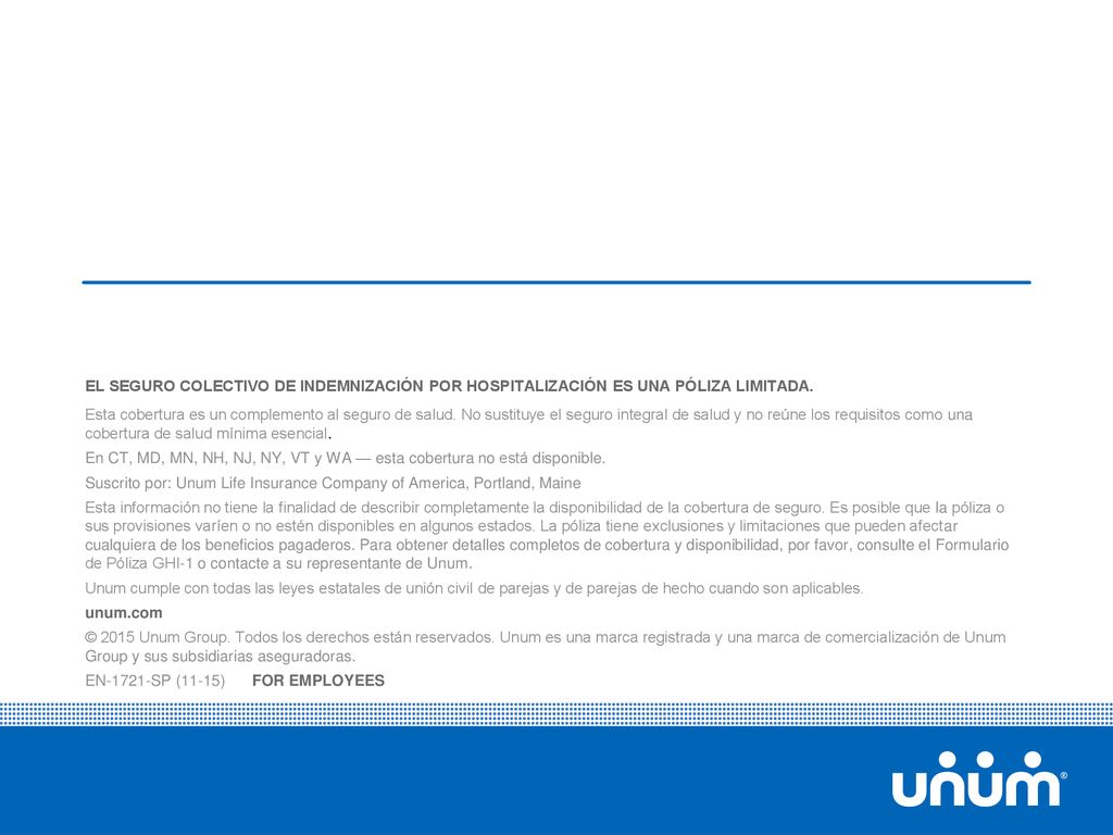 EL SEGURO COLECTIVO DE INDEMNIZACIÓN POR HOSPITALIZACIÓN ES UNA PÓLIZA LIMITADA.