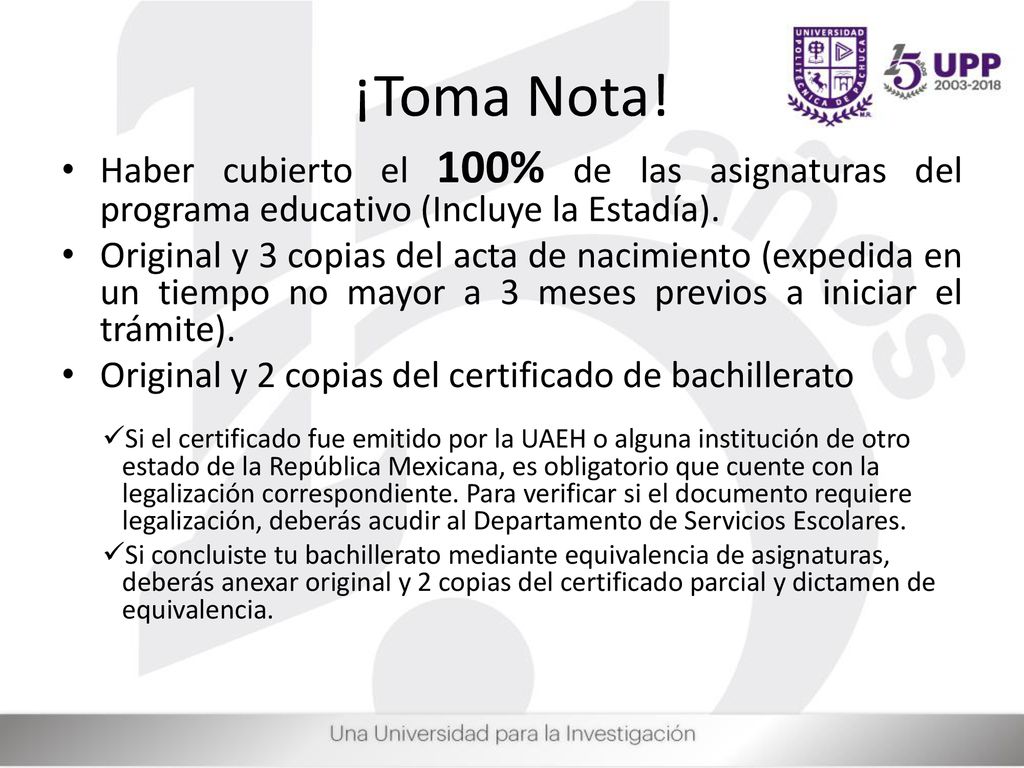 ¡Toma Nota! Haber cubierto el 100% de las asignaturas del programa educativo (Incluye la Estadía).