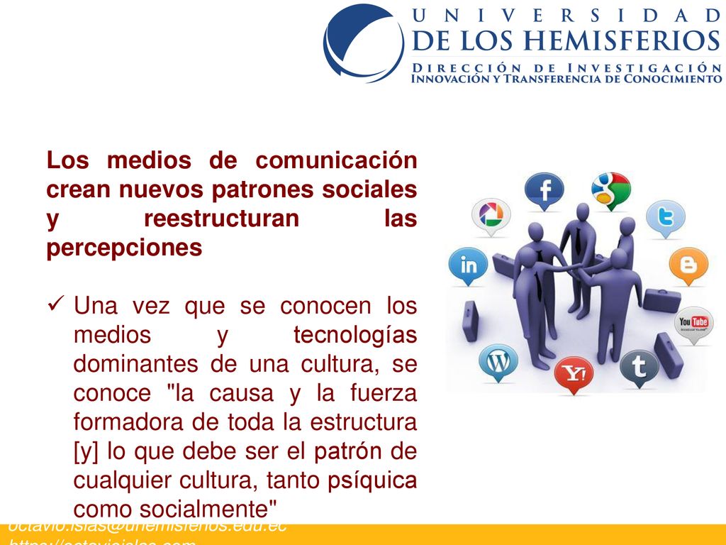Los medios de comunicación crean nuevos patrones sociales y reestructuran las percepciones