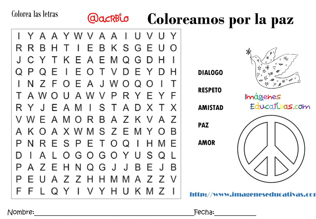 Coloreamos por la paz Colorea las letras DIALOGO RESPETO AMISTAD PAZ
