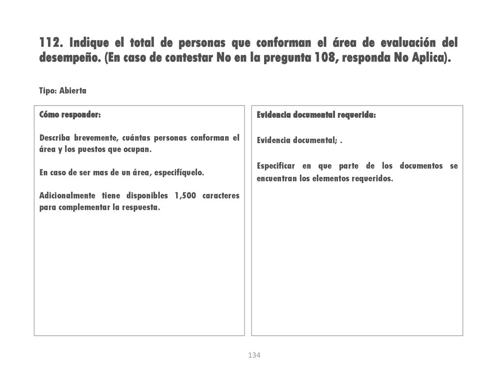112. Indique el total de personas que conforman el área de evaluación del desempeño. (En caso de contestar No en la pregunta 108, responda No Aplica).