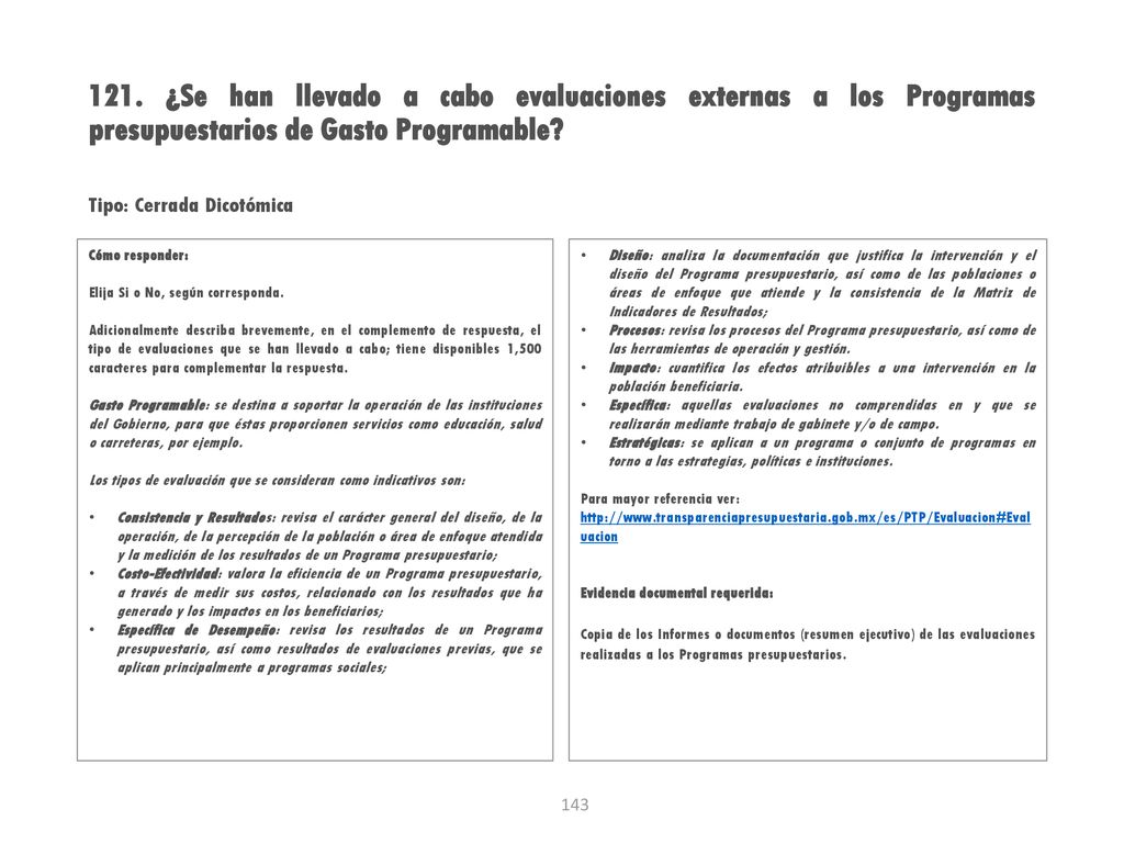 121. ¿Se han llevado a cabo evaluaciones externas a los Programas presupuestarios de Gasto Programable