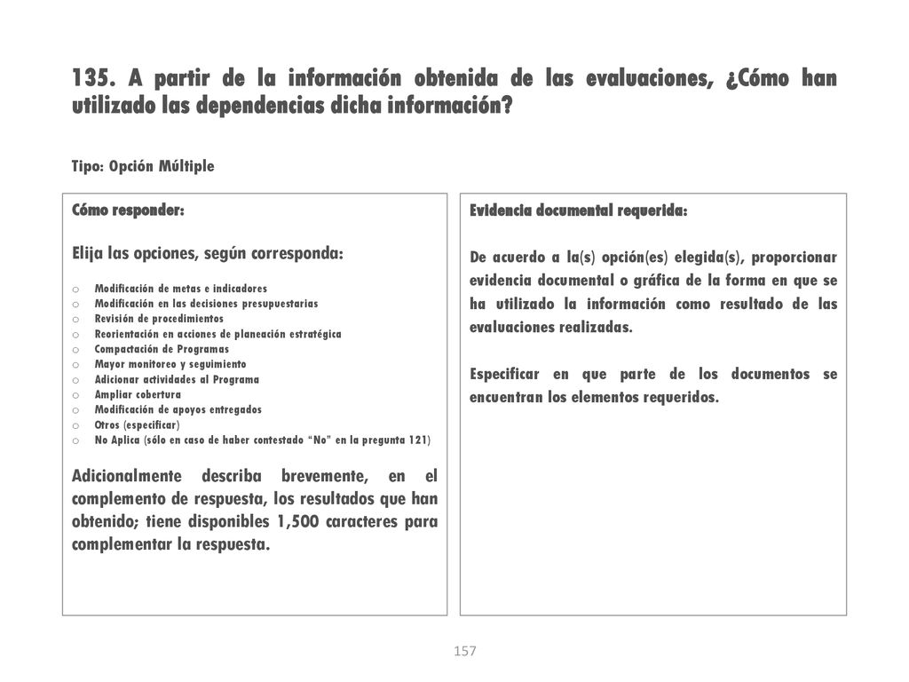 135. A partir de la información obtenida de las evaluaciones, ¿Cómo han utilizado las dependencias dicha información