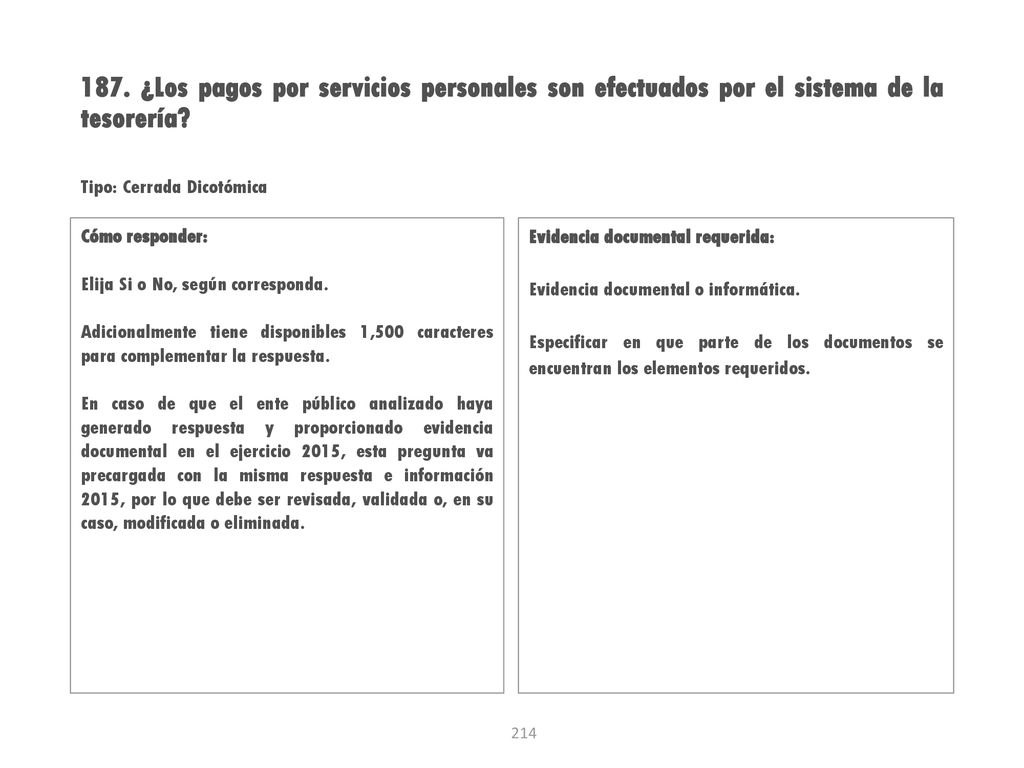 187. ¿Los pagos por servicios personales son efectuados por el sistema de la tesorería