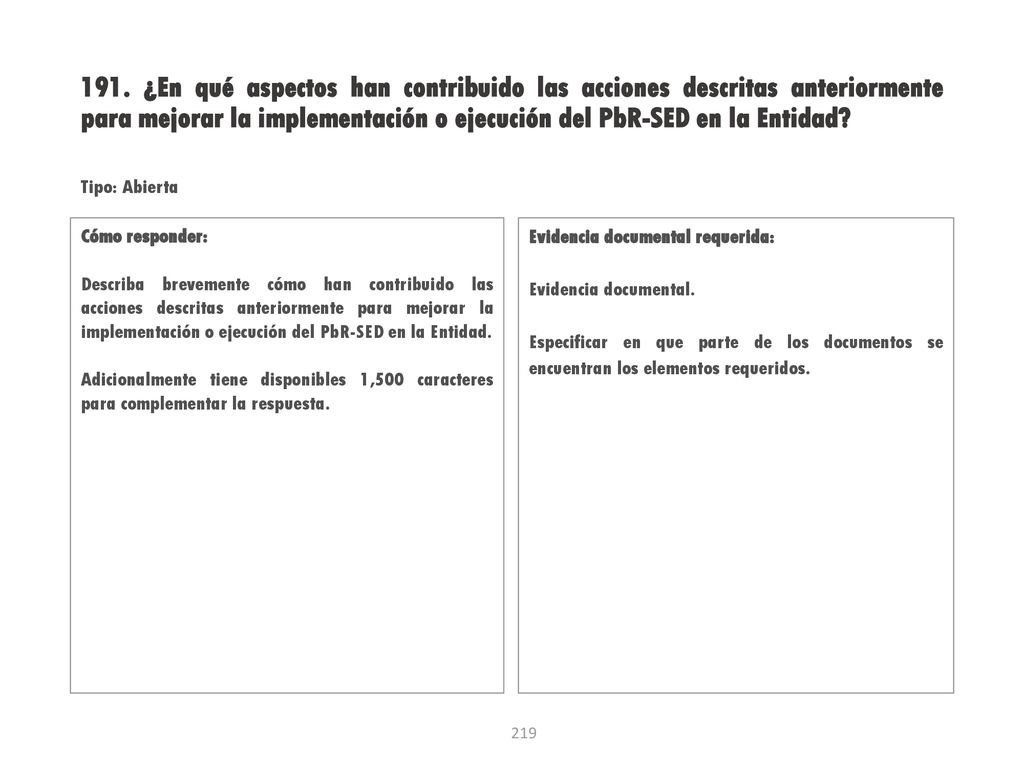 191. ¿En qué aspectos han contribuido las acciones descritas anteriormente para mejorar la implementación o ejecución del PbR-SED en la Entidad